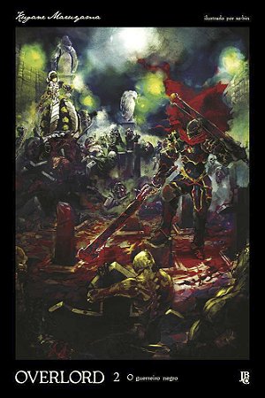 Overlord - O Guerreiro Negro - Vol. 02 (Novel)