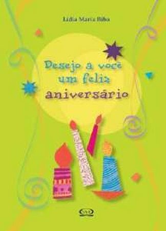 Desejo a você um feliz aniversário