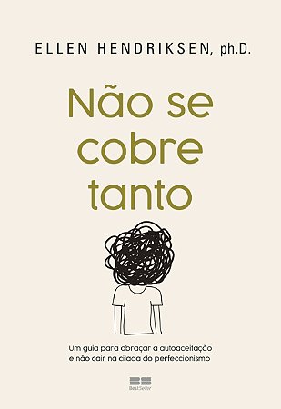 Não se cobre tanto