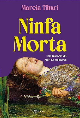 Ninfa morta: Uma história do ódio às mulheres
