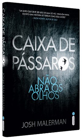 Caixa de pássaros: Não abra os olhos