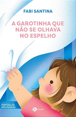 A garotinha que não se olhava no espelho