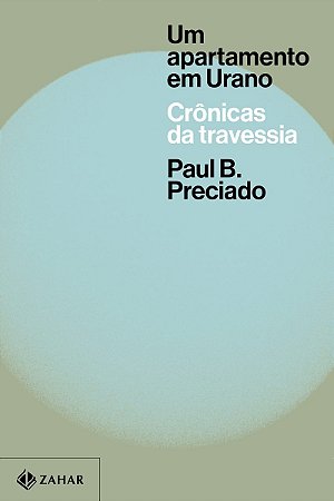 Um apartamento em Urano: Crônicas da travessia