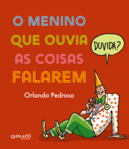 O Menino que ouvia as coisas falarem