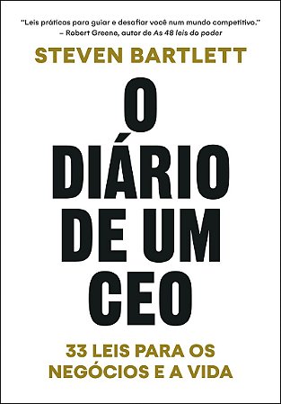 O diário de um CEO: 33 leis para os negócios e a vida