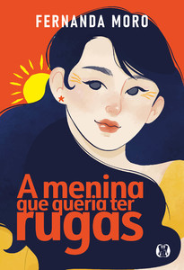 A menina que queria ter rugas