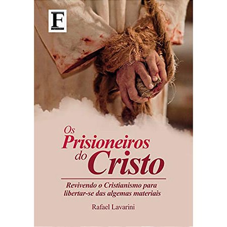 Prisioneiros do Cristo, os