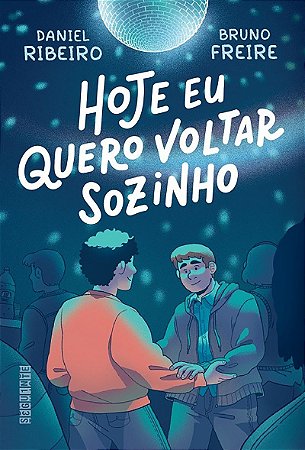 Hoje eu quero voltar sozinho vol. 1