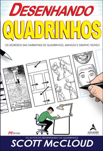 Desenhando quadrinhos: os segredos das narrativas de quadrinhos, mangás e graphic novels