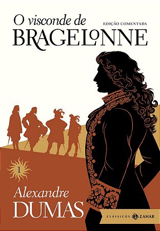 O visconde de Bragelonne: edição comentada (vol.1)