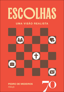 Escolhas: uma visão realista
