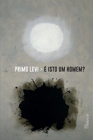 É isto um homem?: nova edição