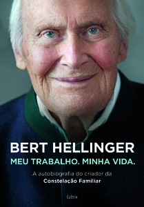 Bert hellinger: meu trabalho, minha vida