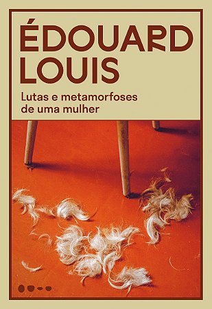 Lutas e metamorfoses de uma mulher