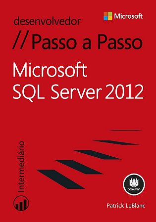 Microsoft SQL Server 2012: Passo a Passo