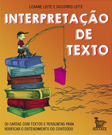 Interpretação de texto: 50 cartas com textos e perguntas para verificar o entendimento do conteúdo