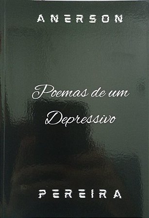 POEMAS DE UM DEPRESSIVO