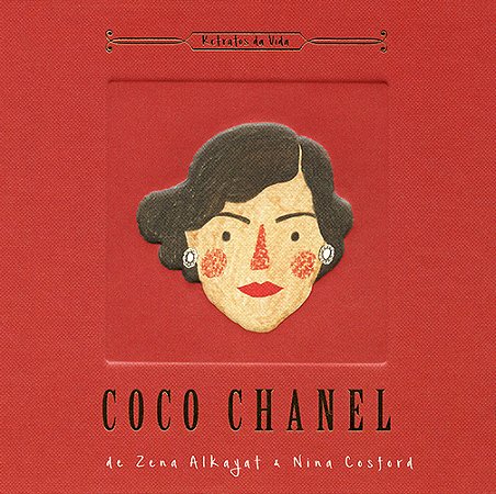 Coco Chanel : Retratos da vida