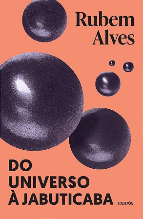 Do Universo à jabuticaba: Nova edição (Biblioteca Rubem Alves)