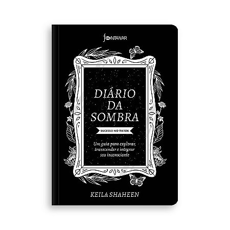 Diário da sombra – Sucesso no TikTok: Um guia para explorar, transcender e integrar seu inconsciente