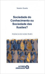 Sociedade do conhecimento ou sociedade das ilusões? quatro ensaios crítico-dialéticos em filosofia da educação