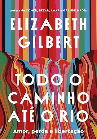 Todo o caminho até o rio: Amor, perda e libertação