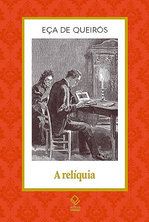 A relíquia: Sobre a nudez forte da verdade, o manto diáfano da fantasia