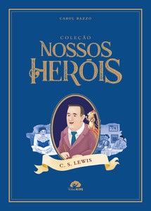 Coleção Nossos Heróis - C.S Lewis