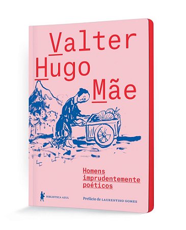 Homens imprudentemente poéticos