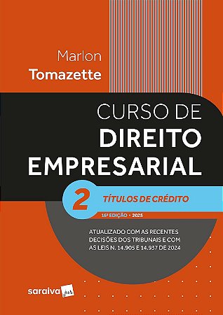 Curso de Direito Empresarial -títulos de Crédito - Vol.2 - 16ª Edição 2025