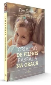Criação de Filhos Baseada na Graça