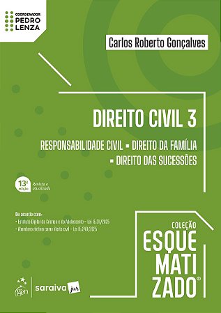 Direito Civil - Vol. 3 - Coleção Esquematizado - 13ª Edição 2026