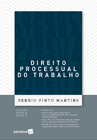 Direito Processual do Trabalho - 43ª Edição 2021
