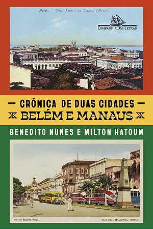 Crônica de duas cidades: Belém e Manaus