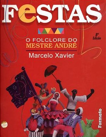 Festas: O folclore do Mestre André