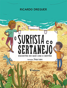 O surfista e o sertanejo: Encontro do mar com o sertão