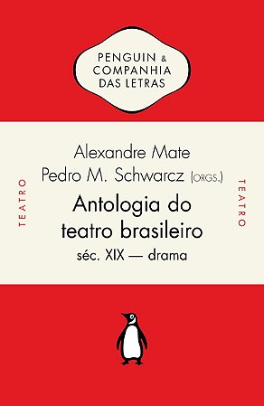 Antologia do teatro brasileiro, vol. 2: Séc. XIX – Drama