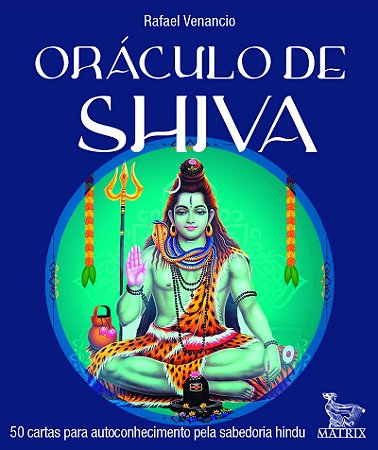 Oráculo de Shiva: 50 cartas para autoconhecimento pela sabedoria hindu
