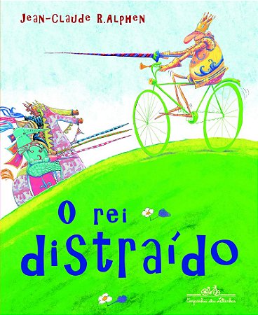 O rei distraído