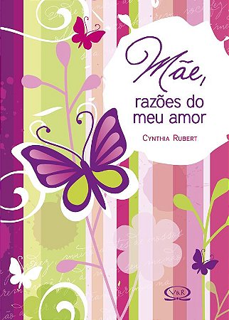 Mãe, razões do meu amor