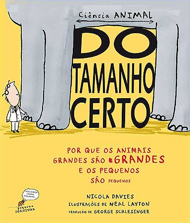 Do tamanho certo: Por que os animais grandes são grandes e os pequenos são pequenos