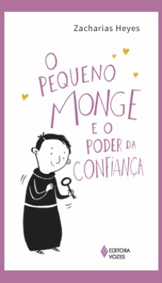 O pequeno monge e o poder da confiança