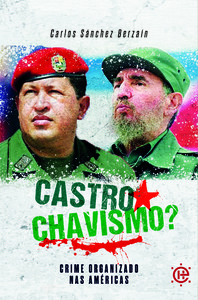 Castrochavismo: crime organizado nas Américas