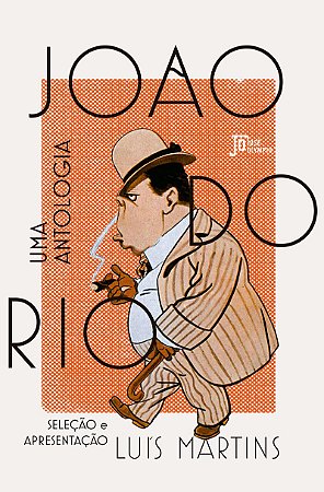 João do Rio: Uma antologia