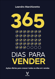 365 dias para vender: ações diárias para crescer todos os dias em vendas