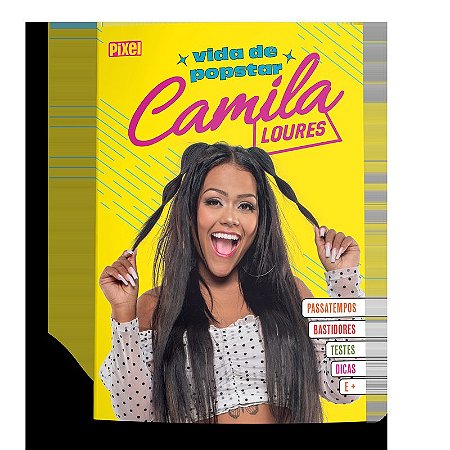 Camila Loures: Vida de popstar