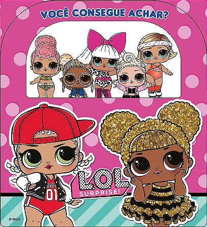 LOL Surprise! Você Consegue Achar?