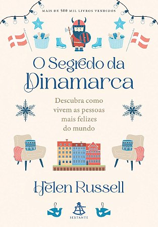 O segredo da Dinamarca: Descubra como vivem as pessoas mais felizes do mundo