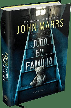 TUDO EM FAMÍLIA - SEGREDOS DE FAMÍLIA E OBSESSÕES MARCAM O FAMOSO THRILLER DE JOHN MARRS