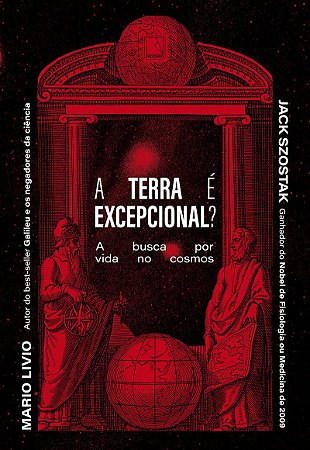 A Terra é excepcional?: A busca por vida no cosmos